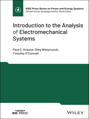 cover image of Introduction to the Analysis of Electromechanical Systems